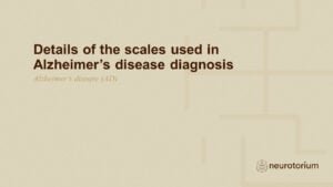 Details of the scales used in Alzheimer’s disease diagnosis
