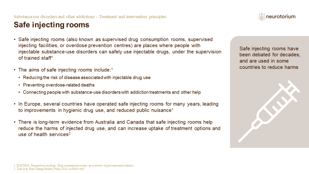This slide explains how safe injecting rooms have been debated for decades, and are used in some countries to reduce harms