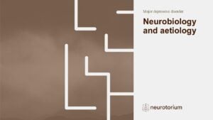 Neurobiology and aetiology