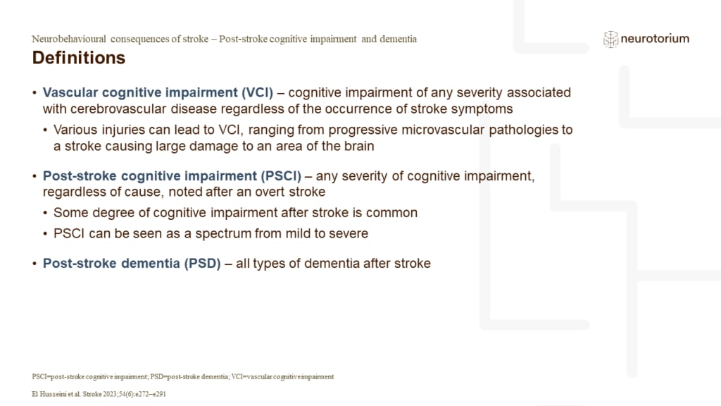 The slide presents some key definitions of the cognitive impairment that can occur with stroke: vascular cognitive impairment (VCI), post-stroke cognitive impairment (PSCI), and post-stroke dementia (PSD),