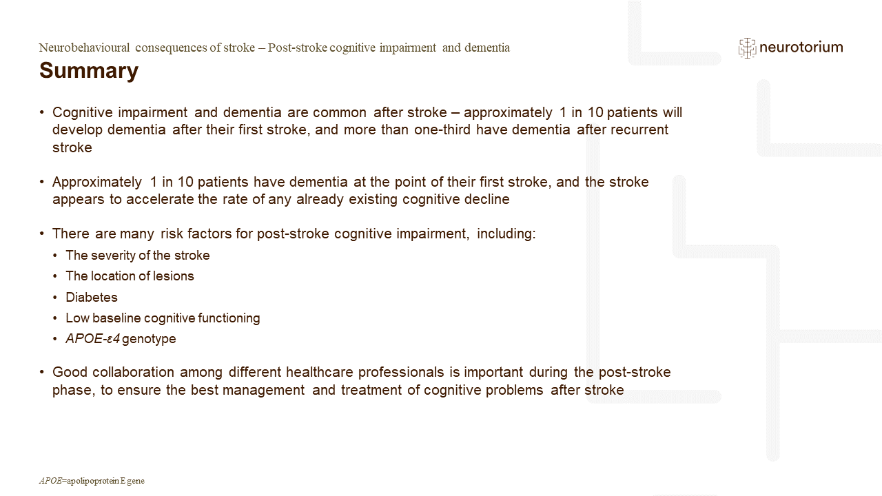 Cognitive impairment and dementia are common after stroke – approximately 1 in 10 patients will develop dementia after their first stroke, and more than one-third have dementia after recurrent stroke