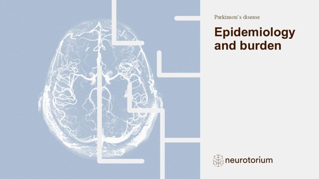 Slide deck introducing the epidemiology and burden of Parkinson's disease