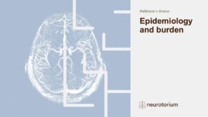Slide deck introducing the epidemiology and burden of Parkinson's disease