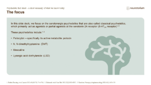 In this slide deck, we focus on the serotonergic psychedelics that are also called classical psychedelics, which primarily act as agonists or partial agonists at the serotonin 2A receptor (5-HT2A receptor)