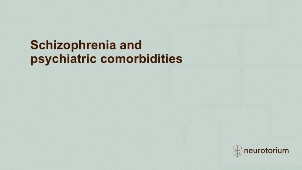 Slide introducing chapter Schizophrenia and psychiatric comorbidities
