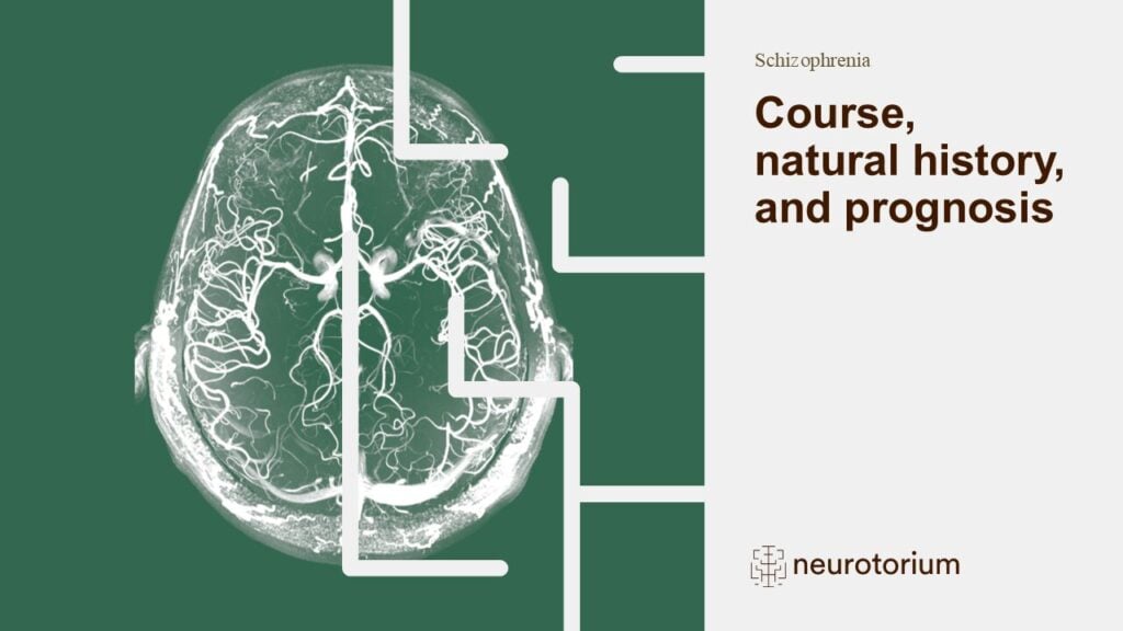 Slide introducing the Schizophrenia – Course, Natural History and Prognosis slide deck