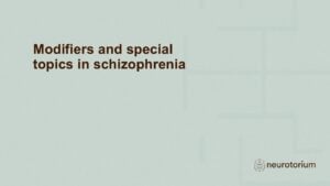 Slide introducing the Modifiers and special topics in schizophrenia chapter