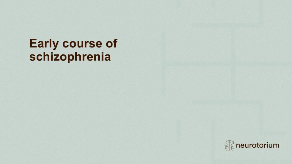 Slide introducing Early course of schizophrenia chapter