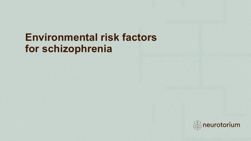 Slide introducing the Environmental risk factors for schizophrenia chapter
