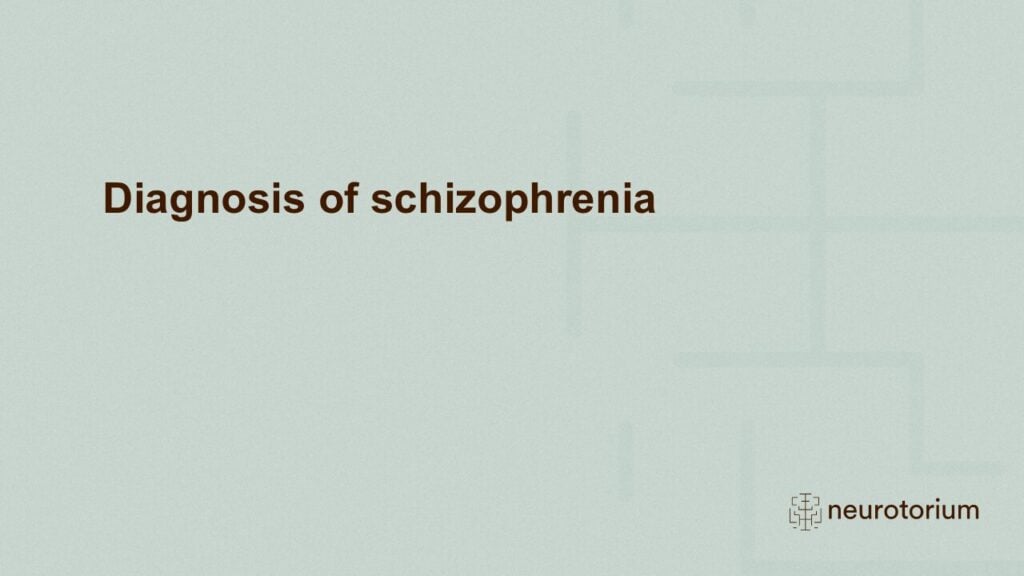 Diagnosis of schizophrenia