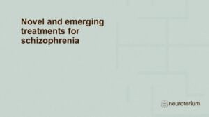 Novel and emerging treatments for schizophrenia