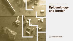 Substance use disorders and other addictions –  Epidemiology and burden