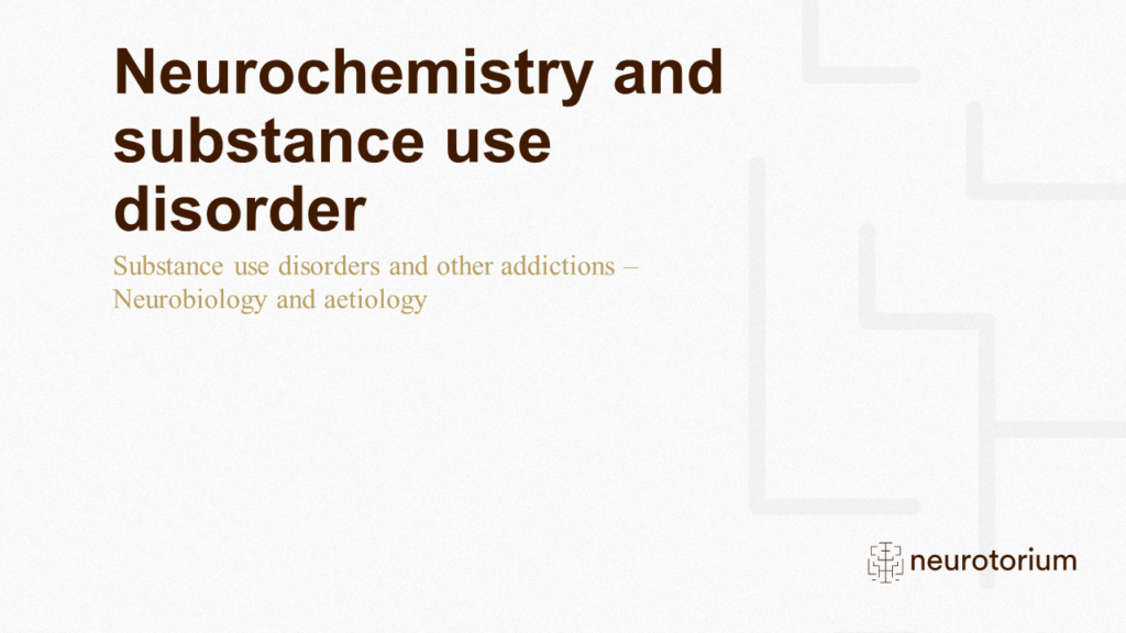 Substance use disorders and other addictions - Neurobiology and aetiology - slide3