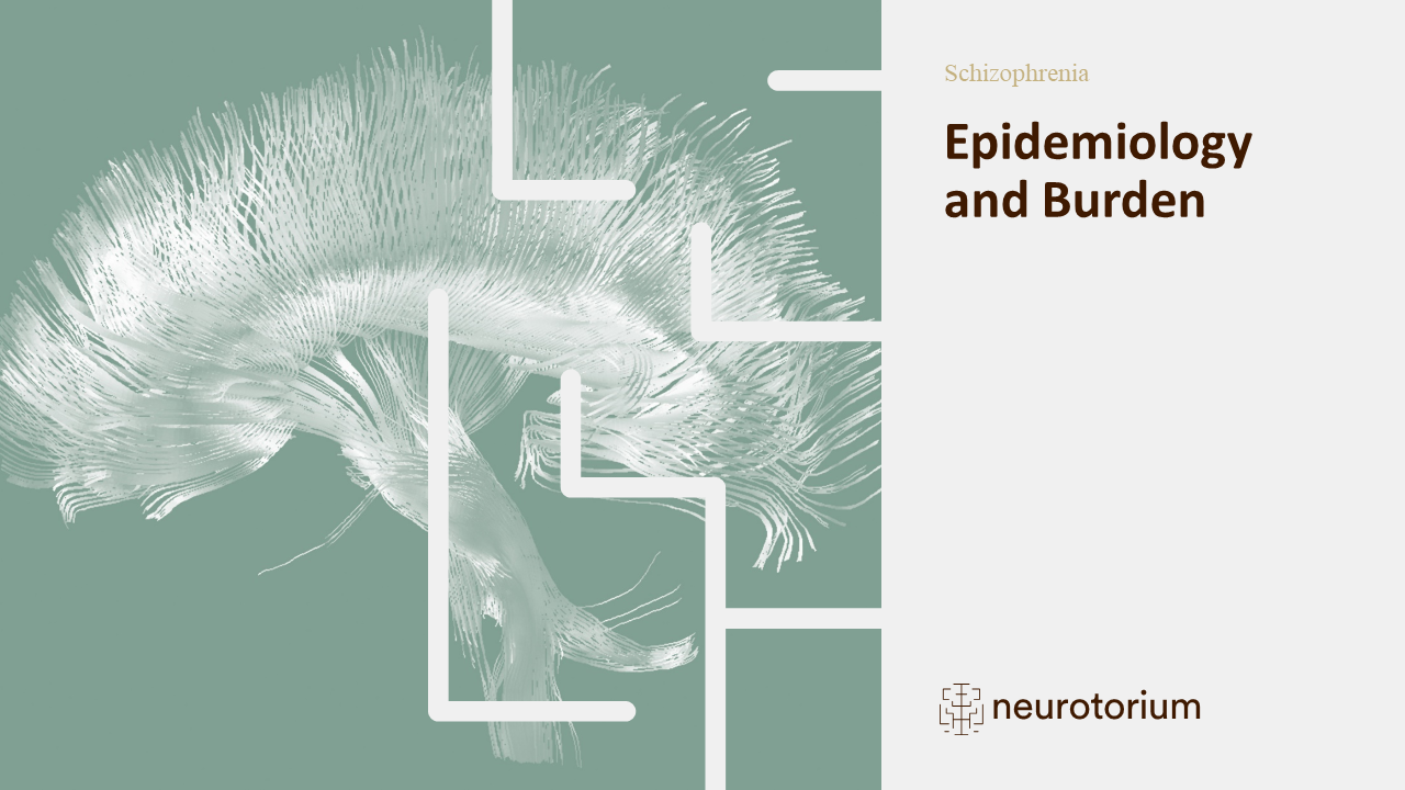 Schizophrenia – Epidemiology and Burden – slide 1