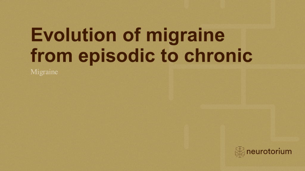 Evolution of migraine from episodic to chronic