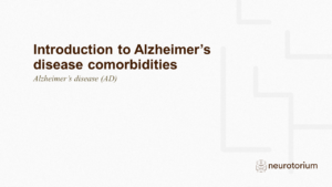 Introduction to Alzheimer’s disease comorbidities