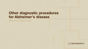 Other diagnostic procedures for Alzheimer’s disease