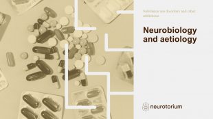 Substance use disorders and other addictions – Neurobiology and aetiology