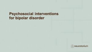 Psychosocial interventions for bipolar disorder