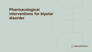 Pharmacological interventions for bipolar disorder