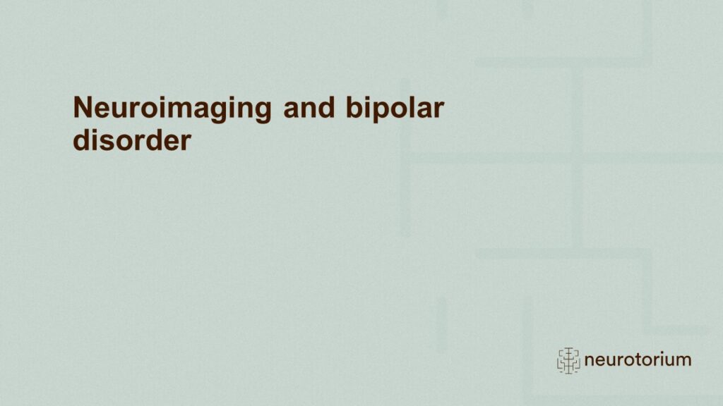 Neuroimaging and bipolar disorder