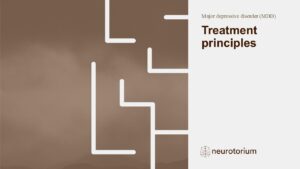 Major depressive disorder (MDD) - Treatment principles