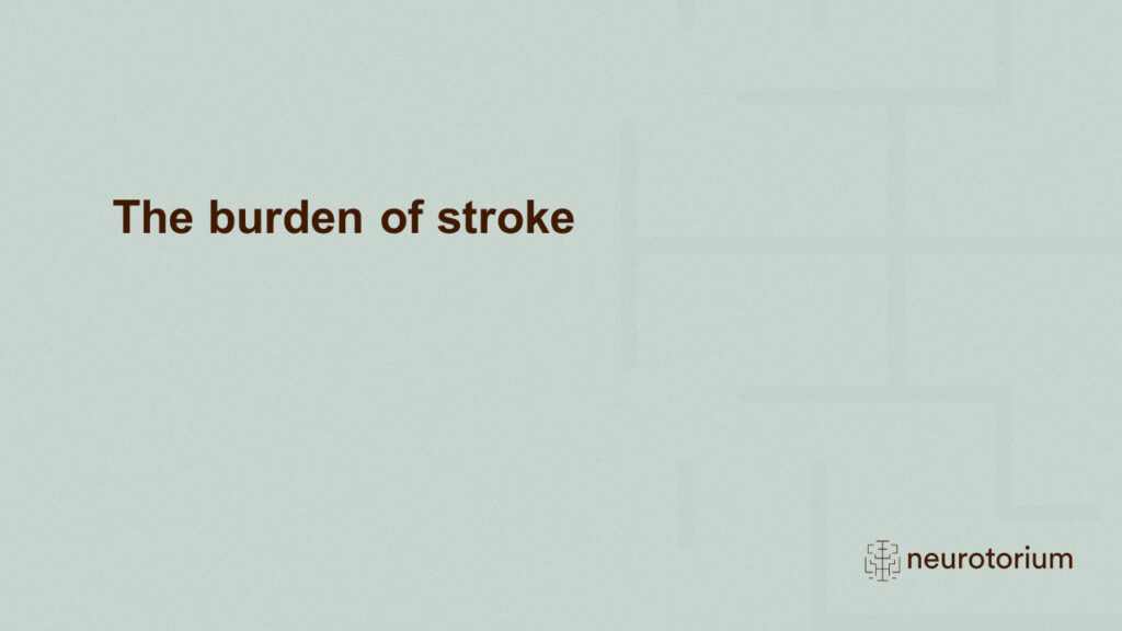The burden of stroke