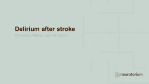 Delirium after stroke