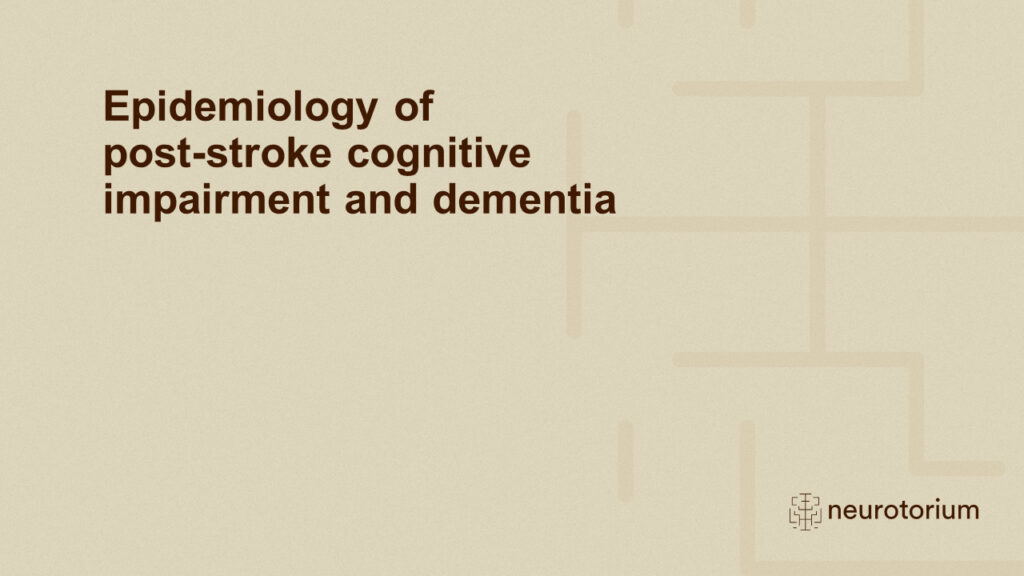 Epidemiology of post-stroke cognitive impairment and dementia